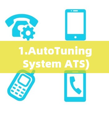 1.AutoTuning System ATS)